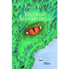 Móra Kiadó Változat sárkányokra gyermek- és ifjúsági könyv