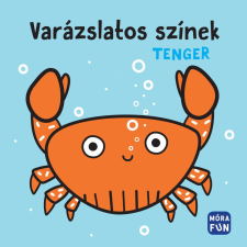 Móra Kiadó Varázslatos színek - Tenger gyermek- és ifjúsági könyv
