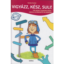 Móra Kiadó Vigyázz, kész, suli! (9789634865803) irodalom