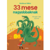 Móra Könyvkiadó 33 mese nagyobbaknak