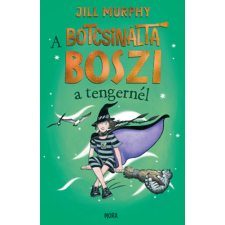 Móra Könyvkiadó A botcsinálta boszi a tengernél gyermek- és ifjúsági könyv