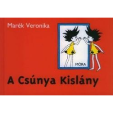 Móra Könyvkiadó A Csúnya Kislány gyermek- és ifjúsági könyv