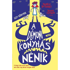 Móra Könyvkiadó A démoni konyhás nénik gyermek- és ifjúsági könyv