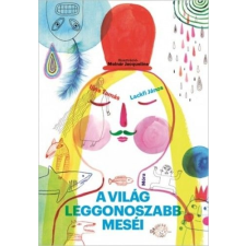 Móra Könyvkiadó A világ leggonoszabb meséi gyermek- és ifjúsági könyv