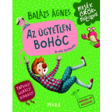 Móra Könyvkiadó Az ügyetlen bohóc és más történetek gyermek- és ifjúsági könyv
