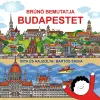 Móra Könyvkiadó Bartos Erika - Brúnó bemutatja Budapestet