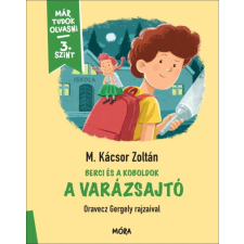 Móra Könyvkiadó Berci és a koboldok - A varázsajtó - Már tudok olvasni - 3. szint gyermek- és ifjúsági könyv