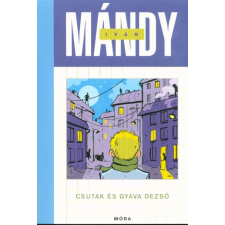 Móra Könyvkiadó Csutak és Gyáva Dezső (2. kiadás) regény