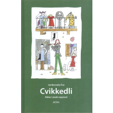 Móra Könyvkiadó Cvikkedli (5. kiadás) gyermek- és ifjúsági könyv