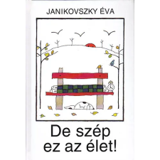 Móra Könyvkiadó De szép  ez az élet! antikvárium - használt könyv