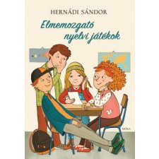 Móra Könyvkiadó Elmemozgató nyelvi játékok gyermek- és ifjúsági könyv