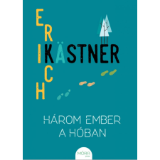 Móra Könyvkiadó Erich Kästner - Három ember a hóban regény