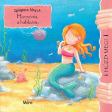 Móra Könyvkiadó Harmónia, a hableány - Ipiapacs lányok gyermek- és ifjúsági könyv