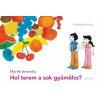 Móra Könyvkiadó Hol terem a sok gyümölcs?
