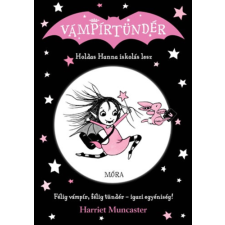 Móra Könyvkiadó Holdas Hanna iskolás lesz - Vámpírtündér 1. gyermek- és ifjúsági könyv