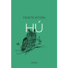 Móra Könyvkiadó Hú - felújított kiadás gyermek- és ifjúsági könyv