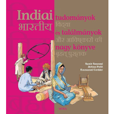 Móra Könyvkiadó Indiai tudományok és találmányok nagy könyve gyermek- és ifjúsági könyv