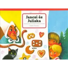 Móra Könyvkiadó Jancsi és Juliska - 3D mesekönyv gyermek- és ifjúsági könyv