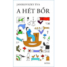Móra Könyvkiadó Janikovszky Éva - A hét bőr gyermek- és ifjúsági könyv