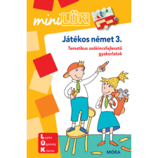 Móra Könyvkiadó Játékos német 3. - Tematikus szókincsfejlesztő gyakorlatok - MiniLÜK füzet kreatív és készségfejlesztő