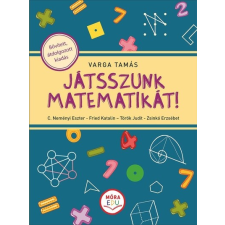 Móra Könyvkiadó Játsszunk matematikát! - bővített, átdolgozott kiadás gyermek- és ifjúsági könyv