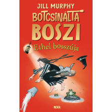 Móra Könyvkiadó Jill Murphy - Botcsinálta boszi - Ethel bosszúja gyermek- és ifjúsági könyv