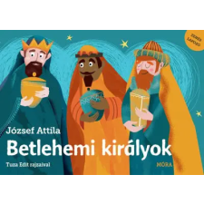 Móra Könyvkiadó József Attila - Betlehemi királyok gyermek- és ifjúsági könyv