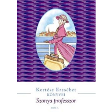 Móra Könyvkiadó Kertész Erzsébet: Szonya professzor gyermek- és ifjúsági könyv