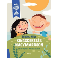 Móra Könyvkiadó Kincskeresés Nagymaroson - Már tudok olvasni - 2. szint gyermek- és ifjúsági könyv