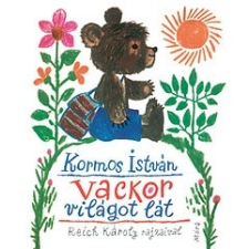 Móra Könyvkiadó Kormos István: Vackor világot lát gyermek- és ifjúsági könyv