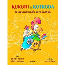 Móra Könyvkiadó Kukori és Kotkoda - a legvidámabb történetek gyermek- és ifjúsági könyv