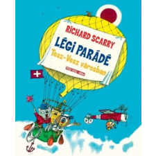 Móra Könyvkiadó Légi parádé Tesz-Vesz városban - Tesz-Vesz sorozat gyermek- és ifjúsági könyv