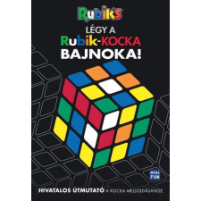 Móra Könyvkiadó - Légy a Rubik kocka bajnoka hobbi, szabadidő