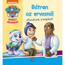 Móra Könyvkiadó Mancs Őrjárat - Bátran az orvosnál - Jótanácsok a kutyiktól gyermek- és ifjúsági könyv
