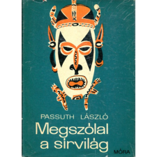 Móra Könyvkiadó Megszólal a sírvilág antikvárium - használt könyv