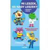 Móra Könyvkiadó Mi leszek, ha nagy leszek? - Tűzoltó, orvos, futballista, pilóta