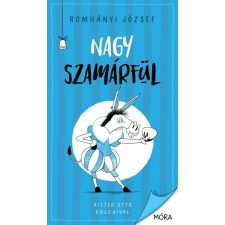 Móra Könyvkiadó Nagy szamárfül (új kiadás) regény