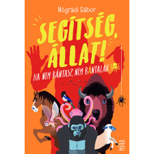 Móra Könyvkiadó Nógrádi Gábor - Segítség, állat! gyermek- és ifjúsági könyv