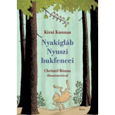 Móra Könyvkiadó Nyakigláb Nyuszi bukfencei gyermek- és ifjúsági könyv
