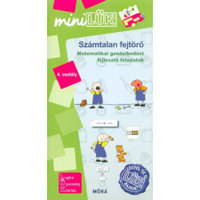 Móra Könyvkiadó Számtalan fejtörő 4. osztály - Matematikai gondolkodást fejlesztő feladatok /MiniLÜK kreatív és készségfejlesztő