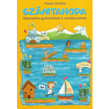 Móra Könyvkiadó Számtanoda - Matematikai gyakorlófüzet 3. osztályosoknak  füzet