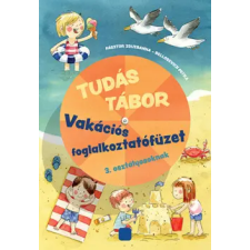 Móra Könyvkiadó Tudás tábor - Vakációs foglalkoztatófüzet 3. osztályosoknak gyermek- és ifjúsági könyv