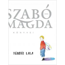 Móra Könyvkiadó Tündér Lala | Szabó Magda egyéb könyv