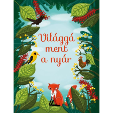 Móra Könyvkiadó Világgá ment a nyár - új formátum gyermek- és ifjúsági könyv