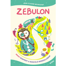 Móra Könyvkiadó Zebulon, avagy bűntény a Borzoló Borzollóban gyermek- és ifjúsági könyv