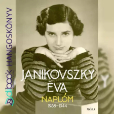 Móra Naplóm, 1938-1944 - Hangjáték az azonos című könyv alapján egyéb e-könyv