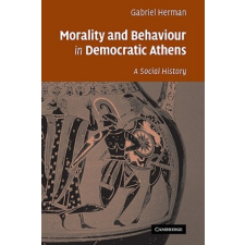  Morality and Behaviour in Democratic Athens – Gabriel Herman idegen nyelvű könyv
