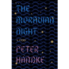  Moravian Night – Peter Handke,Krishna Winston idegen nyelvű könyv