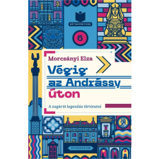 Morcsányi Elza - Végig az Andrássy úton egyéb könyv