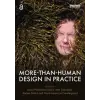  More-Than-Human Design in Practice – Anton Poikolainen Rosen,Antti Salovaara,Marie Louise Juul S?ndergaard
